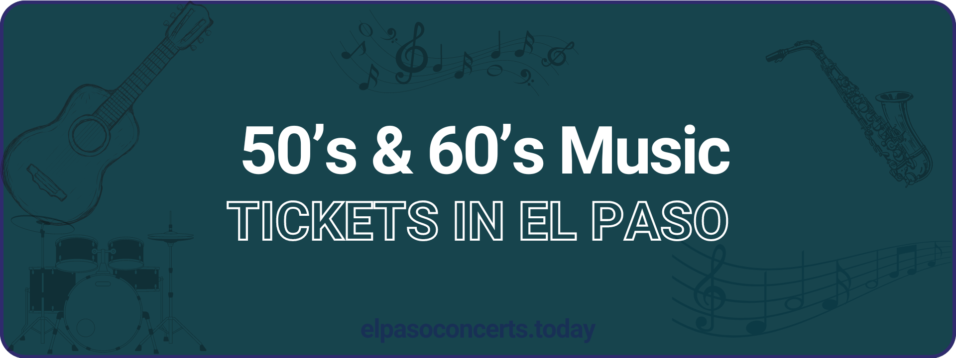 50’s & 60’s Music tickets in El paso