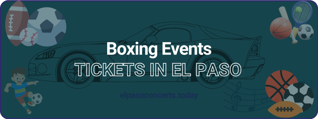 Boxing Events tickets in El Paso