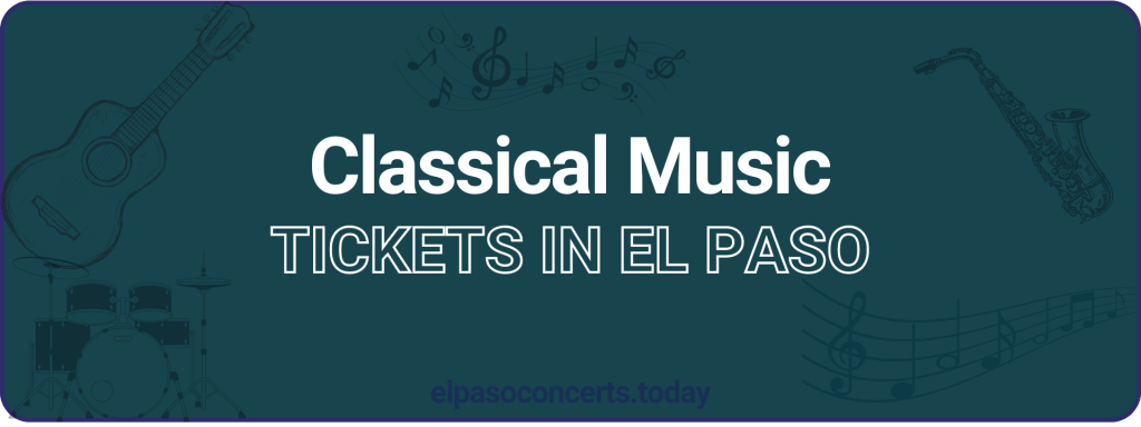 Classical Music tickets in El paso