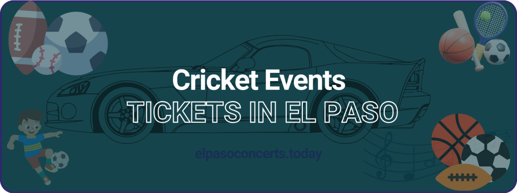 Cricket Events tickets in El Paso