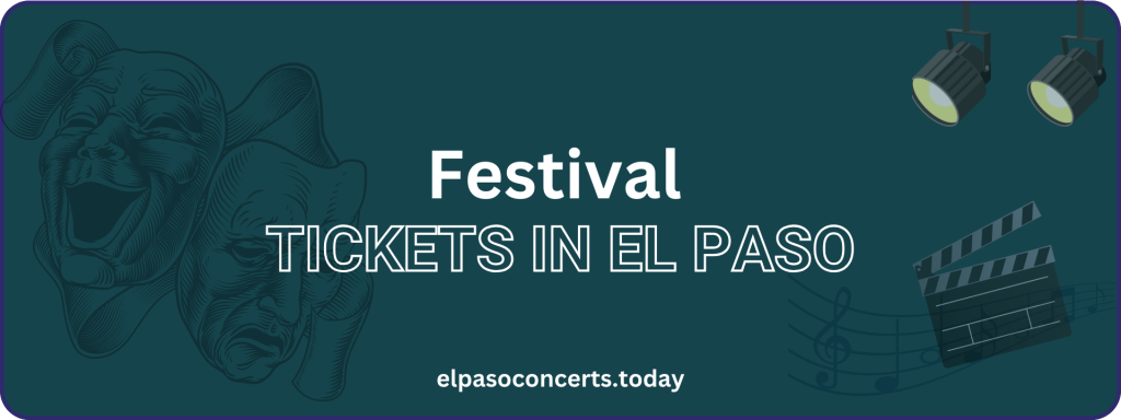 Festival tickets in El Paso