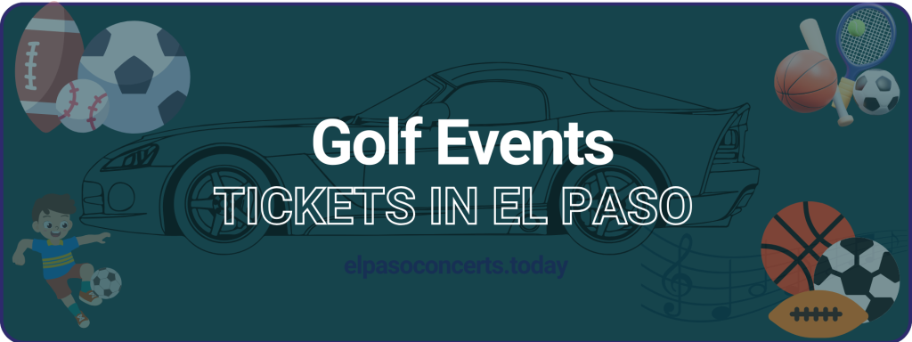 Golf Events tickets in El Paso