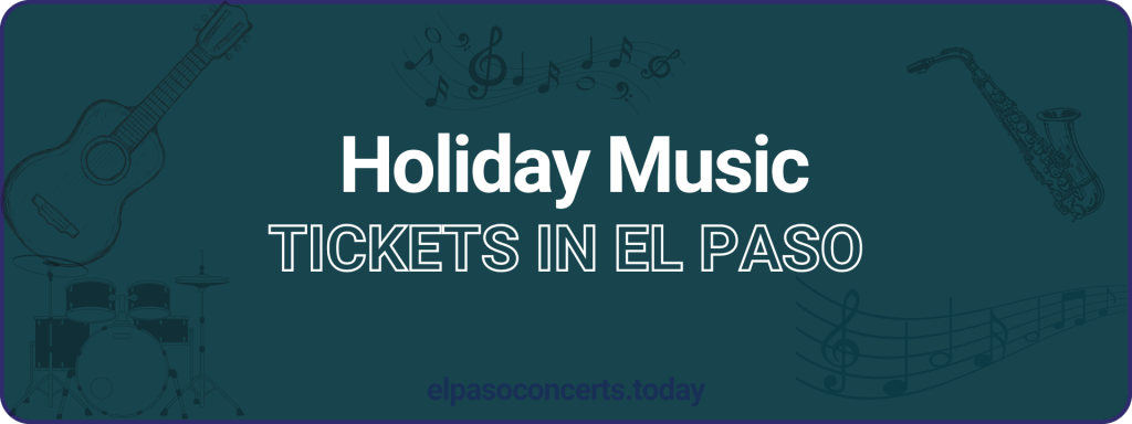 Holiday Music tickets in El paso