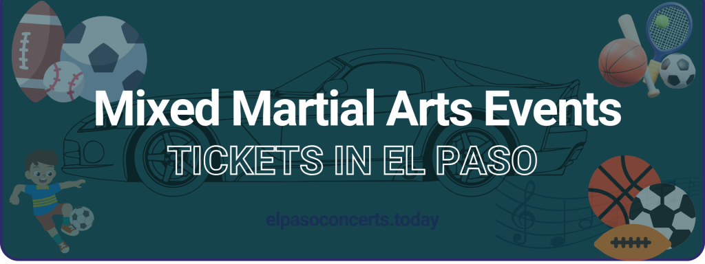 Mixed Martial Arts Events tickets in El Paso