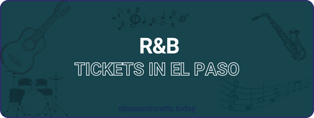 R&B tickets in El paso