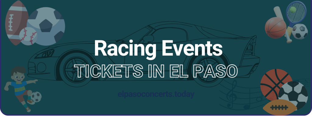 Racing Events tickets in El Paso