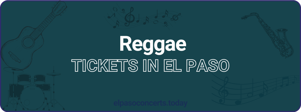 Reggae tickets in El paso