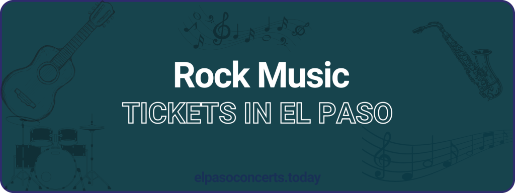 Rock Music tickets in El paso