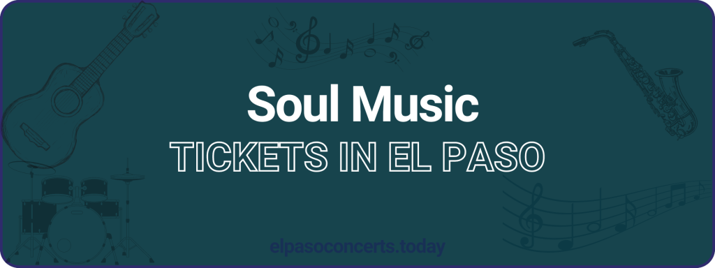 Soul Music tickets in El paso