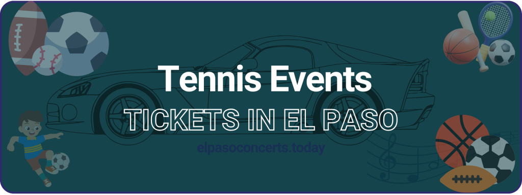 Tennis Events tickets in El Paso